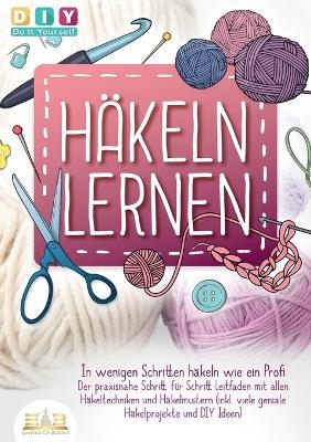 Häkeln lernen - In wenigen Schritten häkeln wie ein Profi