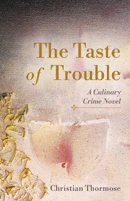 The Taste of Trouble