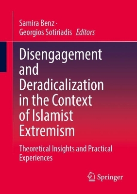Disengagement and Deradicalization in the Context of Islamist Extremism - 