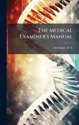 The Medical Examiner's Manual