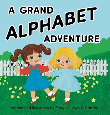 A Grand Alphabet Adventure - Stacy Chipowsky Camillo