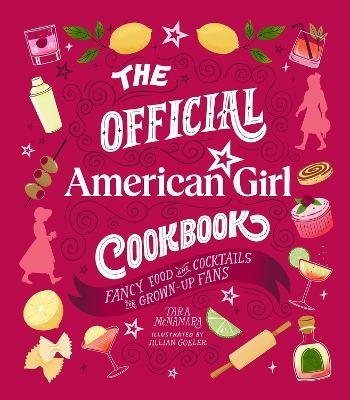 The Official American Girl Cookbook - Mattel Inc., Tara McNamara