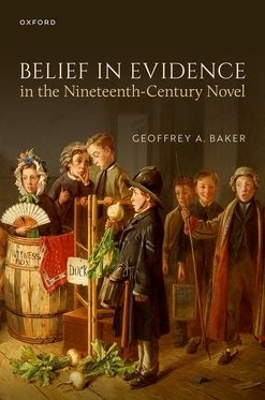 Belief in Evidence in the Nineteenth-Century Novel