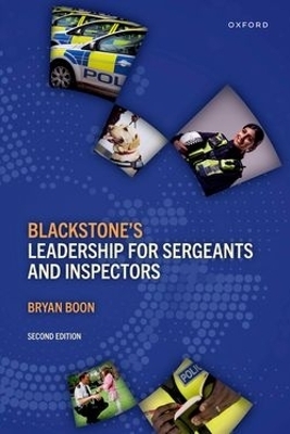 Blackstone's Leadership for Sergeants and Inspectors - Bryan Boon