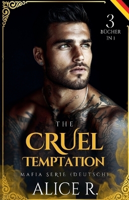 The Cruel Temptation Mafia Serie, 3 Bücher in 1! (Deutsch)