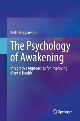 The Psychology of Awakening - Keith Happawana