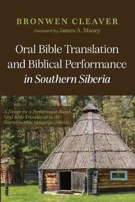 Oral Bible Translation and Biblical Performance in Southern Siberia - Bronwen Cleaver