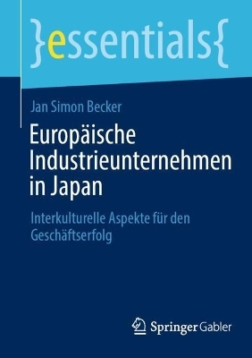 Europ&auml;ische Industrieunternehmen in Japan - Jan Simon Becker