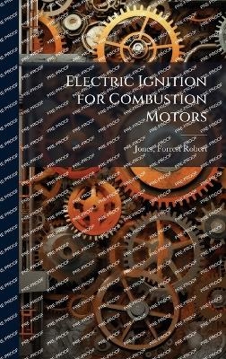 Electric Ignition for Combustion Motors - 
