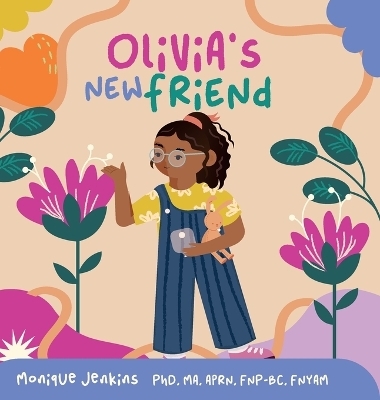 Olivia's New Friend - Monique Jenkins