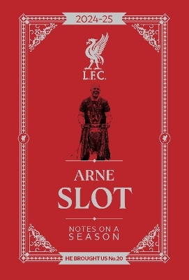 Arne Slot - Notes on a Season