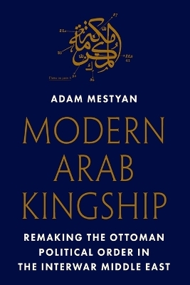 Modern Arab Kingship