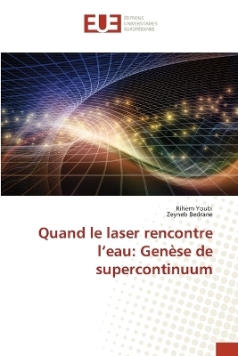 Quand le laser rencontre l'eau - Rihem Youbi, Zeyneb Bedrane