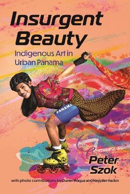 Insurgent Beauty - Peter Szok