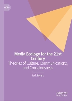 Media Ecology for the 21st Century - Jack Myers
