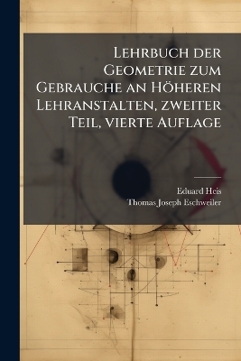 Lehrbuch der Geometrie zum Gebrauche an Höheren Lehranstalten, zweiter Teil, vierte Auflage
