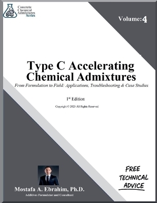 Type C Accelerating Admixtures From Formulation to Field