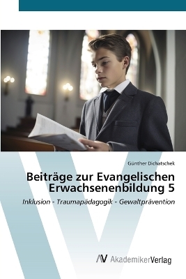 Beitr&auml;ge zur Evangelischen Erwachsenenbildung 5 - G&uuml;nther Dichatschek