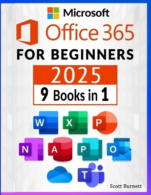 Microsoft Office 365 for Beginners - Scott Burnett