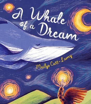 A Whale of a Dream - Ma&iuml;lys Cart-Lamy