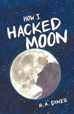 How I Hacked the Moon