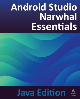 Android Studio Narwhal Essentials - Java Edition - Neil Smyth