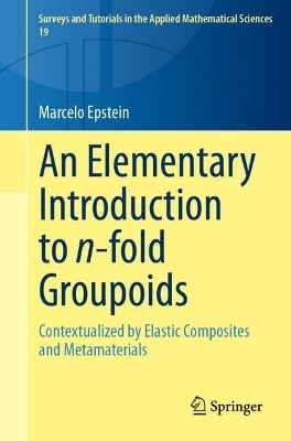 An Elementary Introduction to n-fold Groupoids - Marcelo Epstein