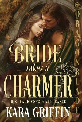 Bride Takes a Charmer - Kara Griffin