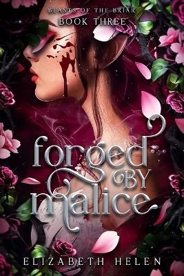 Forged by Malice (Standard Edition) - Elizabeth Helen