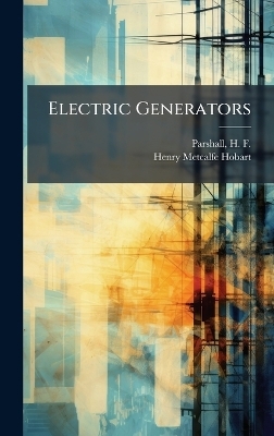 Electric Generators - Henry Metcalfe 1868- Hobart