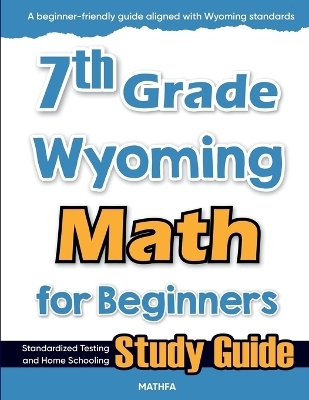 7th Grade Wyoming Math for Beginners
