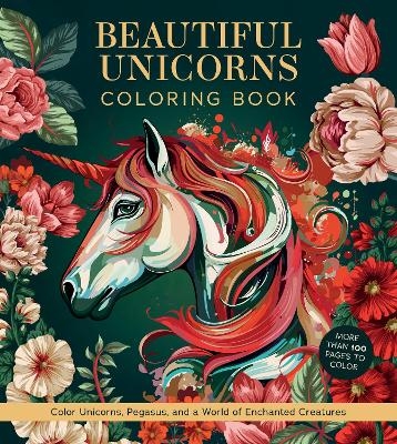 Beautiful Unicorns Coloring Book -  Editors of Chartwell Books