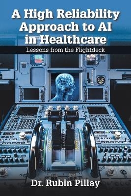 A High Reliability Approach to AI in Healthcare