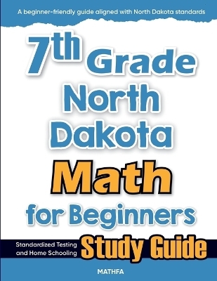 7th Grade North Dakota Math for Beginners - Hamid Eslamian