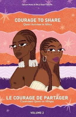Courage to Share -  Taboom Media,  Gala Queer Archive