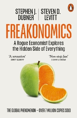 Freakonomics - Steven D. Levitt, Stephen J. Dubner