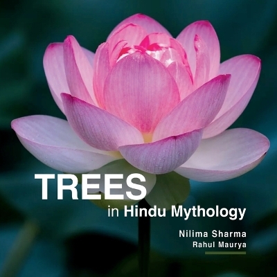 Trees in Hindu Mythology -  Nilima Sharma