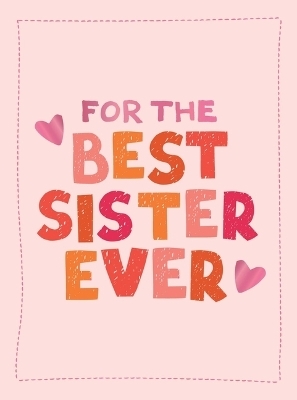 For the Best Sister Ever