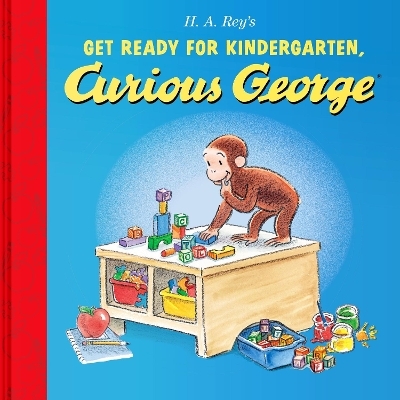 Get Ready for Kindergarten, Curious George - H. A. Rey