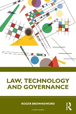Law, Technology and Governance - Roger Brownsword