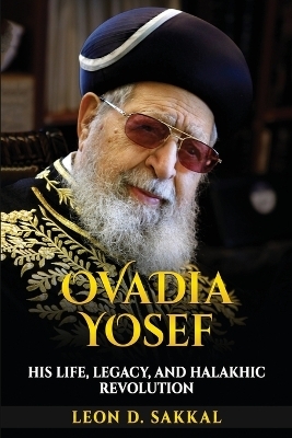Ovadia Yosef - Leon D Sakkal