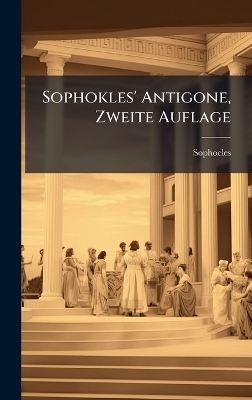Sophokles' Antigone, Zweite Auflage