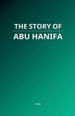 The Story of Abu Hanifa