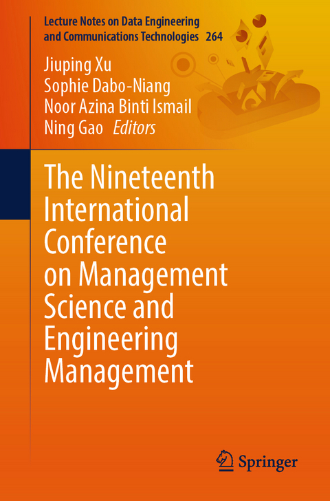 The Nineteenth International Conference on Management Science and Engineering Management - 