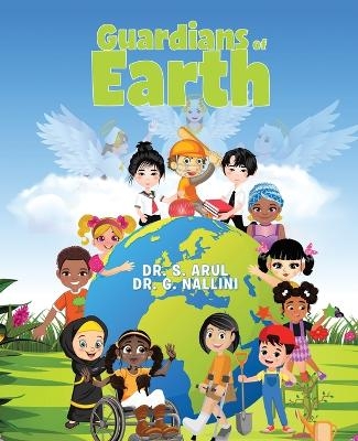 Guardians of Earth - Dr S Arul, Dr G Nallini