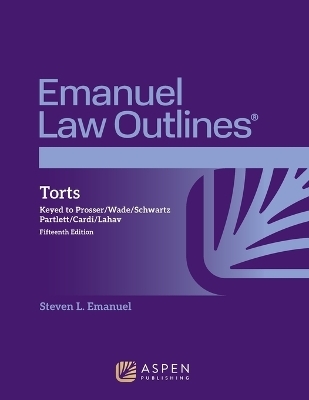 Emanuel Law Outlines for Torts