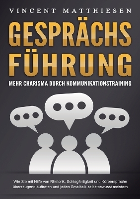GESPRÄCHSFÜHRUNG - Mehr Charisma durch Kommunikationstraining