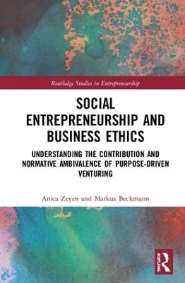 Social Entrepreneurship and Business Ethics - Anica Zeyen, Markus Beckmann
