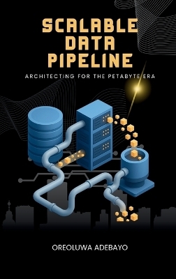 Scalable Data Pipelines - Oreoluwa Adebayo