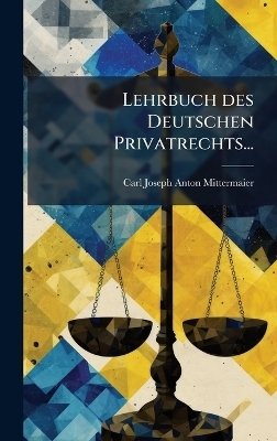 Lehrbuch des Deutschen Privatrechts...